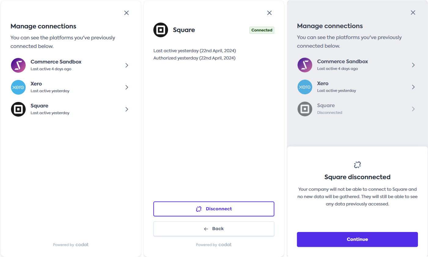 An image of three in-app screenshots of the Connections UI. The first picture displays a list of three existing connections to Xero, Square, and Commerce Sandbox. The second image shows the entry for the Square connection with dates the authorization was given and recent data pull dates. It also lists the option to disconnect the connection. The final image displays a confirmation of the disconnection.